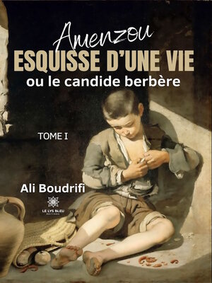 cover image of Esquisse d'une vie ou le candide berbère